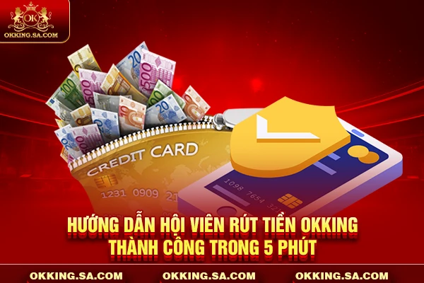 Rút Tiền OKKING